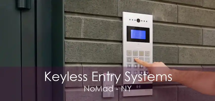 Keyless Entry Systems NoMad - NY