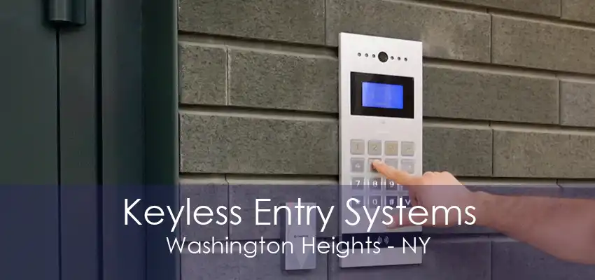 Keyless Entry Systems Washington Heights - NY