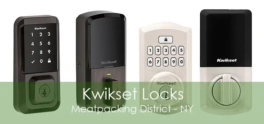 Kwikset Locks Meatpacking District - NY