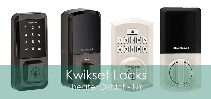 Kwikset Locks Theater District - NY