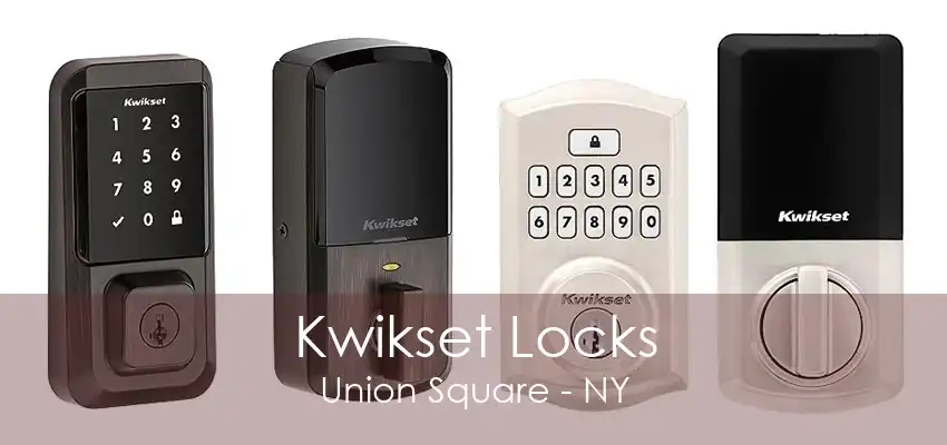 Kwikset Locks Union Square - NY