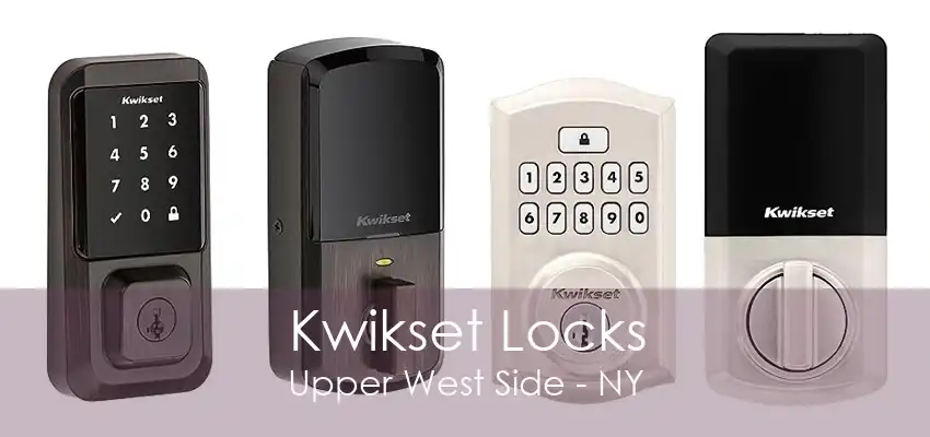 Kwikset Locks Upper West Side - NY