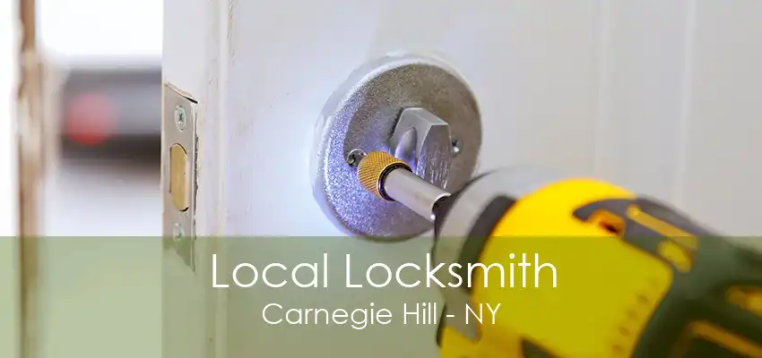 Local Locksmith Carnegie Hill - NY