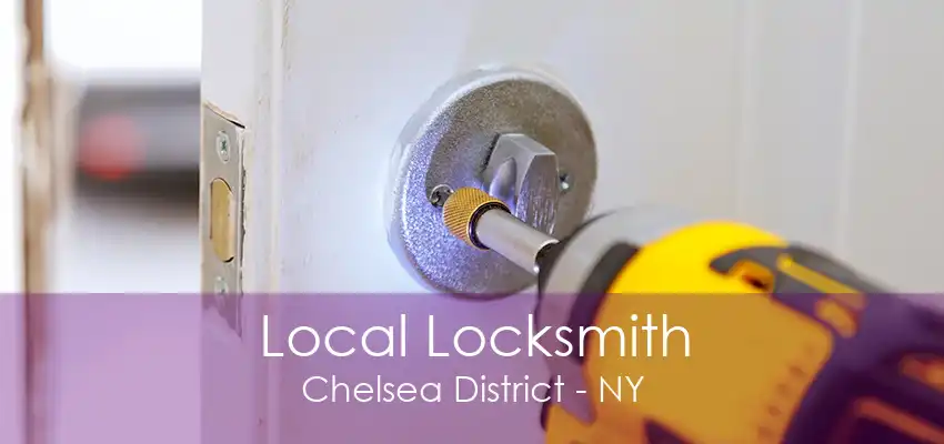 Local Locksmith Chelsea District - NY