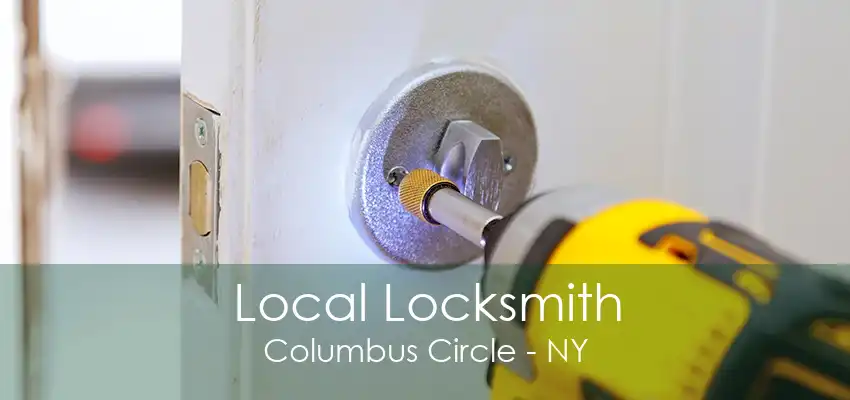 Local Locksmith Columbus Circle - NY