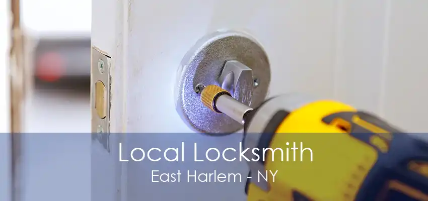 Local Locksmith East Harlem - NY