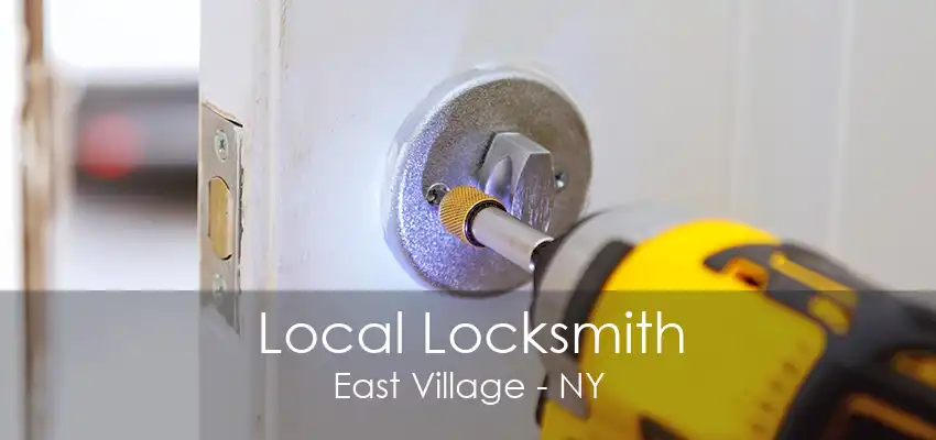 Local Locksmith East Village - NY