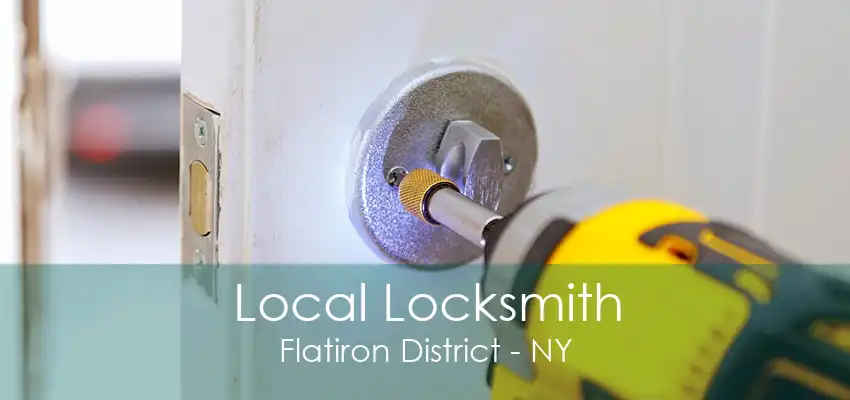 Local Locksmith Flatiron District - NY