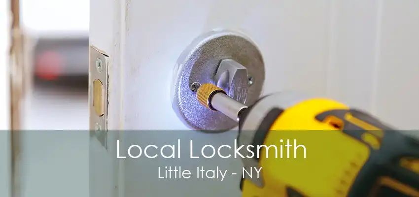 Local Locksmith Little Italy - NY