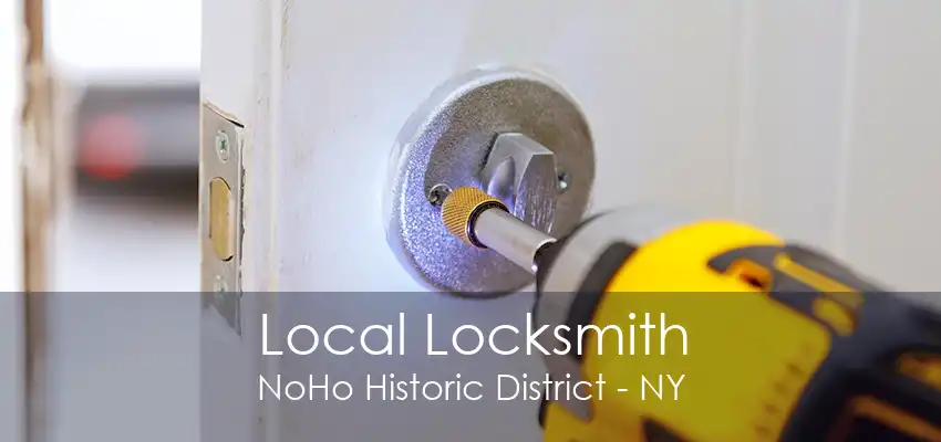 Local Locksmith NoHo Historic District - NY