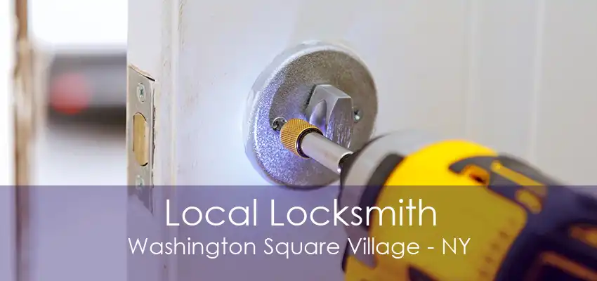 Local Locksmith Washington Square Village - NY