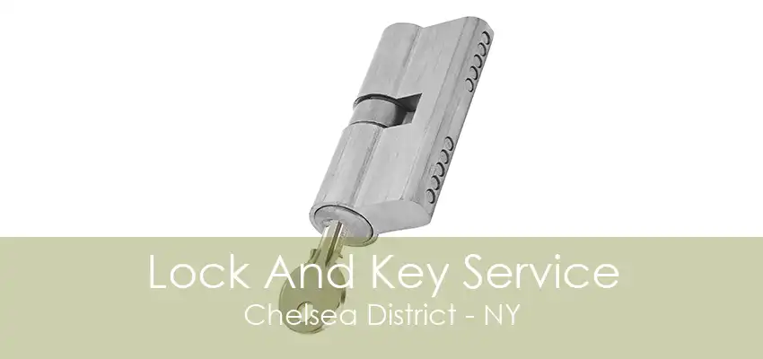 Lock And Key Service Chelsea District - NY