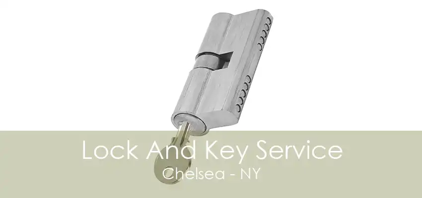 Lock And Key Service Chelsea - NY