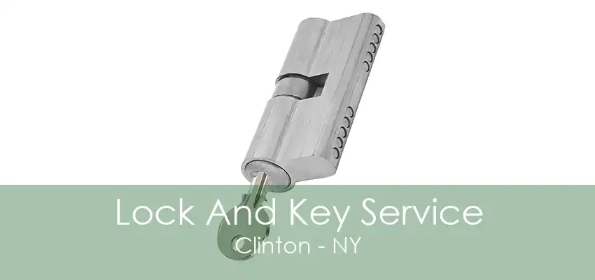 Lock And Key Service Clinton - NY