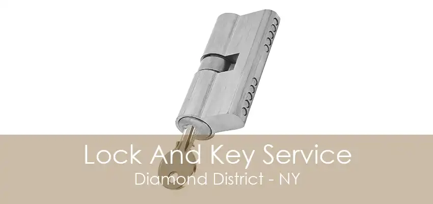 Lock And Key Service Diamond District - NY