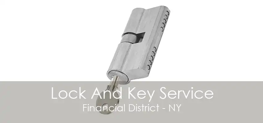 Lock And Key Service Financial District - NY