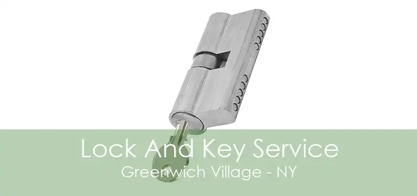 Lock And Key Service Greenwich Village - NY