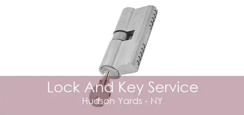 Lock And Key Service Hudson Yards - NY