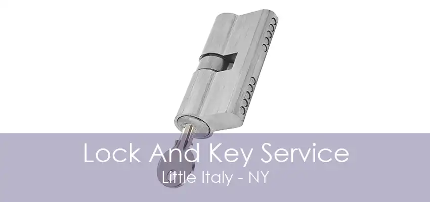 Lock And Key Service Little Italy - NY