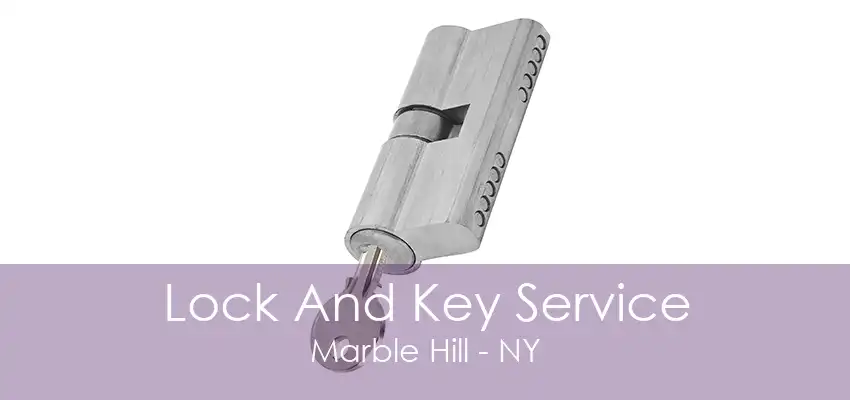 Lock And Key Service Marble Hill - NY