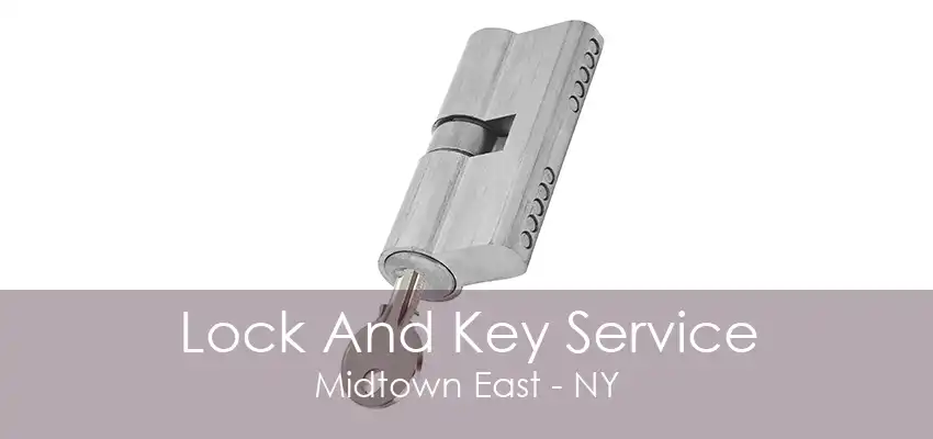 Lock And Key Service Midtown East - NY