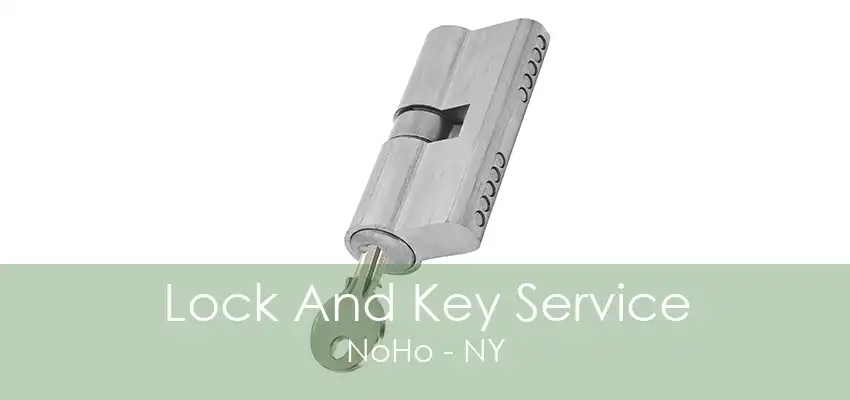 Lock And Key Service NoHo - NY