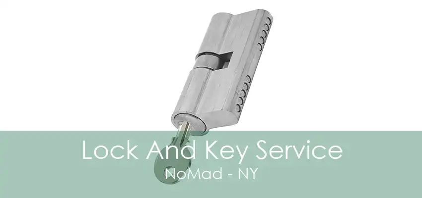 Lock And Key Service NoMad - NY