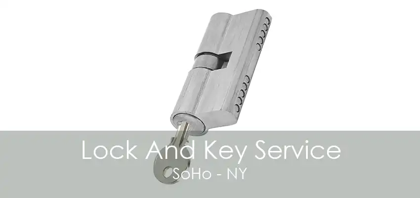 Lock And Key Service SoHo - NY