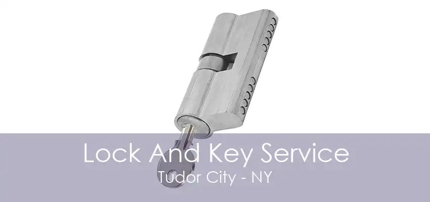 Lock And Key Service Tudor City - NY