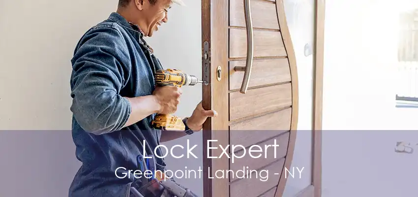 Lock Expert Greenpoint Landing - NY