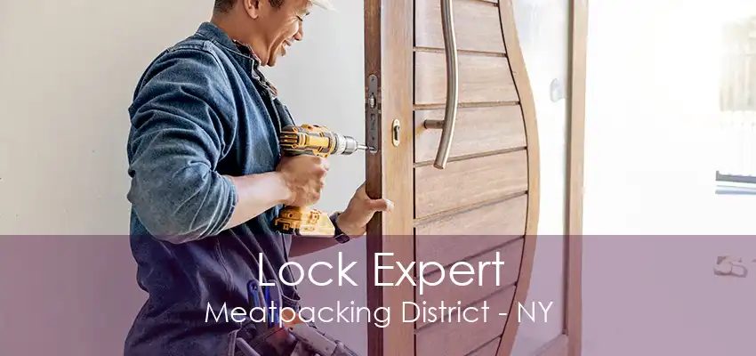 Lock Expert Meatpacking District - NY