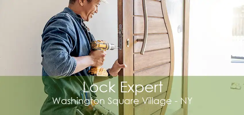 Lock Expert Washington Square Village - NY