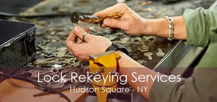 Lock Rekeying Services Hudson Square - NY