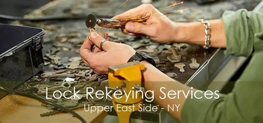 Lock Rekeying Services Upper East Side - NY