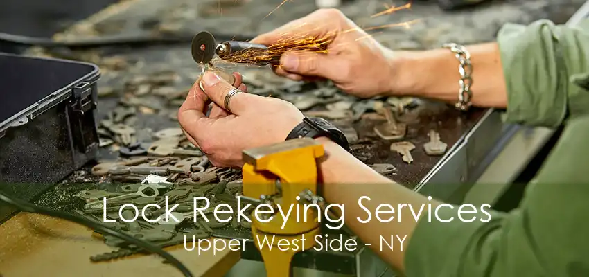 Lock Rekeying Services Upper West Side - NY