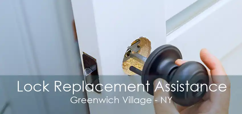 Lock Replacement Assistance Greenwich Village - NY