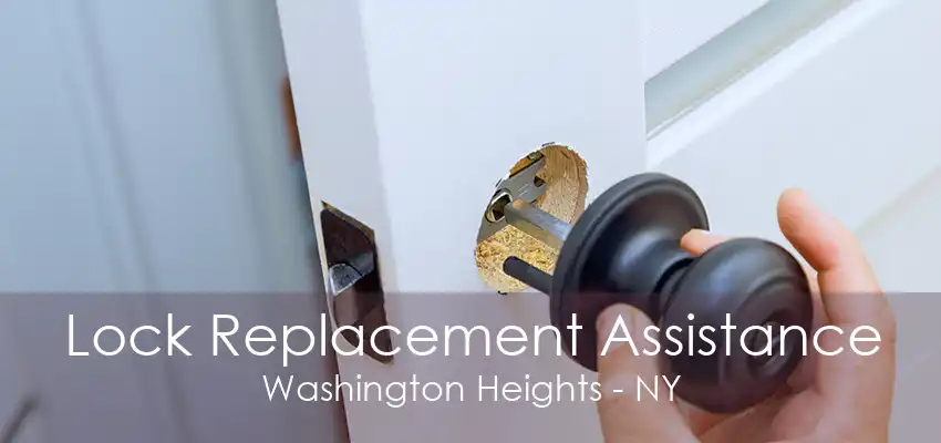 Lock Replacement Assistance Washington Heights - NY