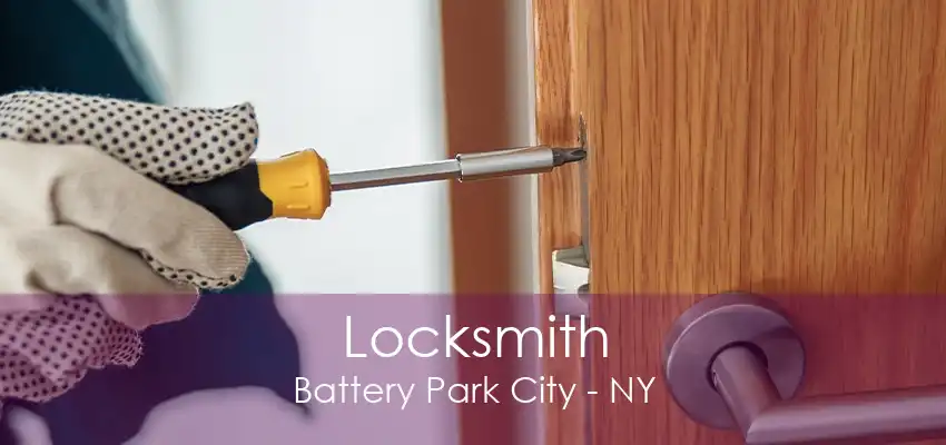 Locksmith Battery Park City - NY