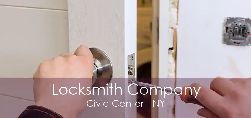 Locksmith Company Civic Center - NY