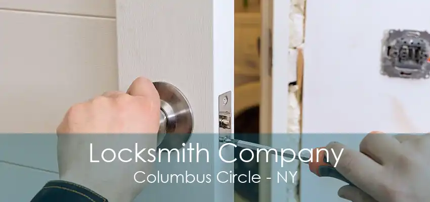 Locksmith Company Columbus Circle - NY