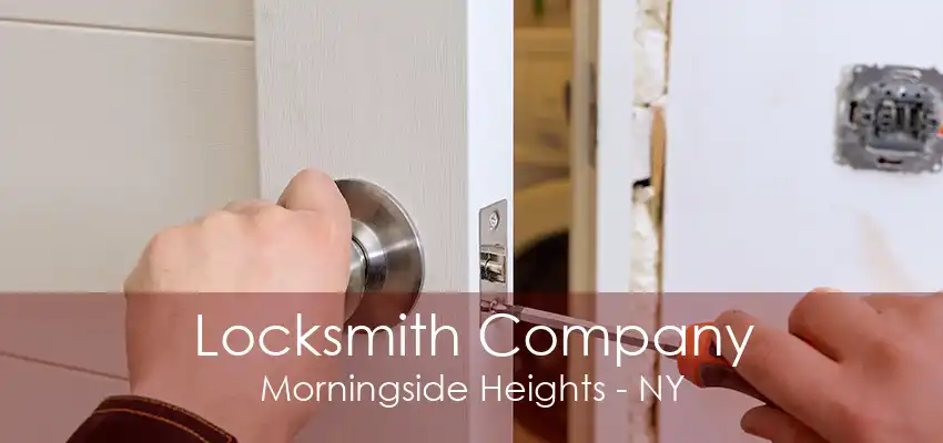 Locksmith Company Morningside Heights - NY