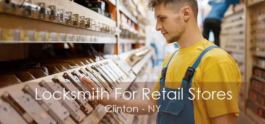 Locksmith For Retail Stores Clinton - NY