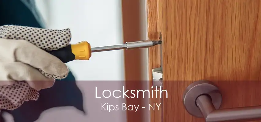 Locksmith Kips Bay - NY