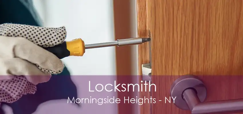 Locksmith Morningside Heights - NY