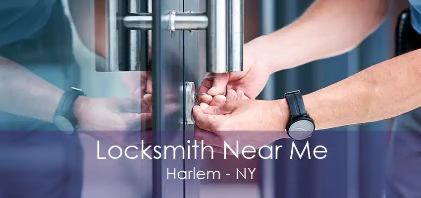 Locksmith Near Me Harlem - NY