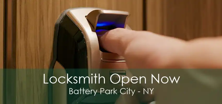 Locksmith Open Now Battery Park City - NY