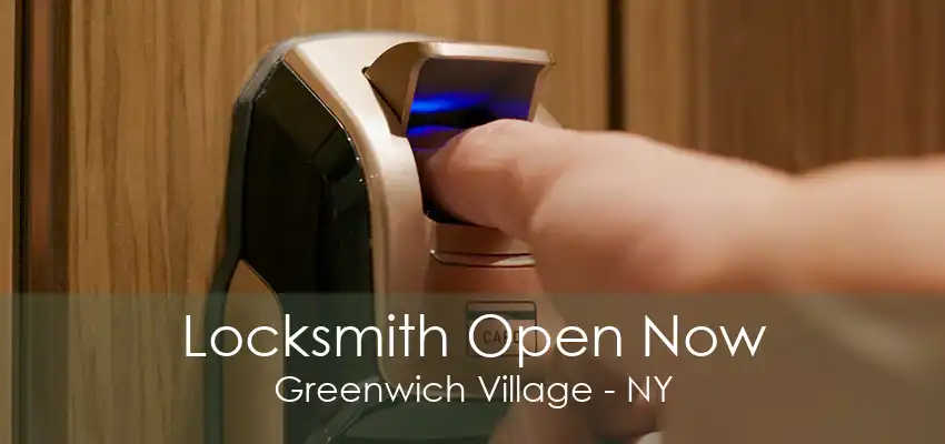 Locksmith Open Now Greenwich Village - NY