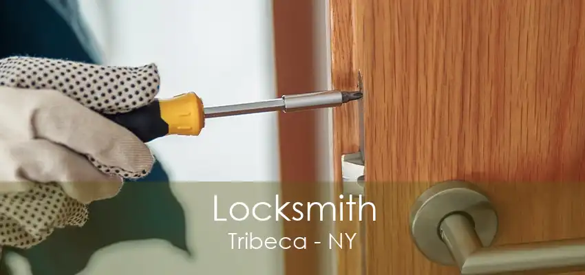 Locksmith Tribeca - NY