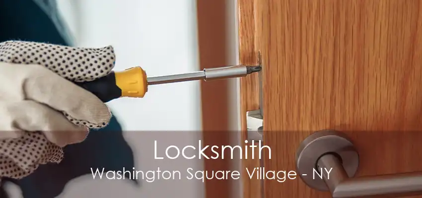 Locksmith Washington Square Village - NY