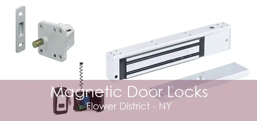 Magnetic Door Locks Flower District - NY